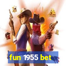 fun 1955 bet